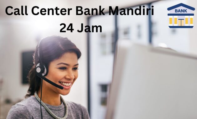 call center bank mandiri 24 jam bebas pulsa