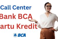 Call Center BCA Kartu Kredit yang Dapat Dihubungi 24 Jam Bebas Pulsa